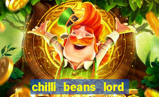 chilli beans lord of the rings